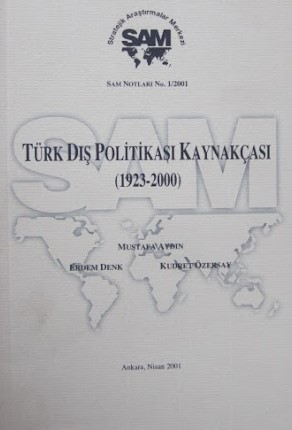 Türk Dış Politikası Kaynakçası: 1923-2000, Ankara, SAM, 2001 (Mustafa Aydın ve Kudret Özersay’la birlikte).