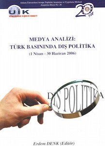 Medya Analizi: Türk Basınında Dış Politika (1 Nisan-30 Haziran 2006)