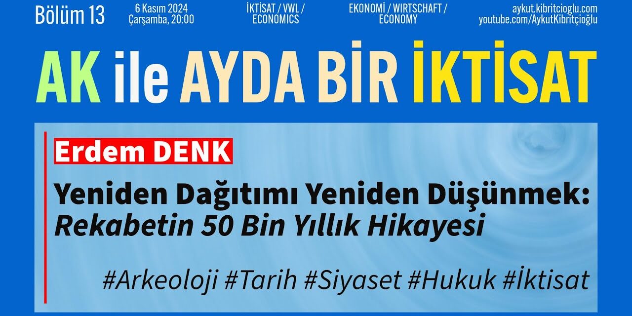 Yeniden Dağıtımı Yeniden Düşünmek: Rekabetin 50 Bin Yıllık Hikayesi